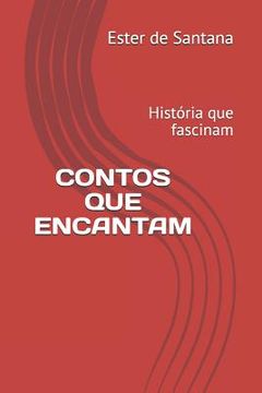 portada Contos Que Encantam: História que fascinam (in Portuguese)