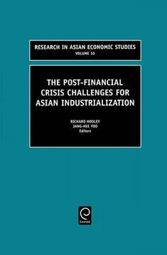 portada The Post Financial Crisis Challenges for Asian Industrialization (Research in Asian Economic Studies)