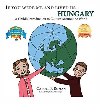 portada If You Were Me and Lived in... Hungary: A Child's Introduction to Culture Around the World (If You Were Me and Lived in... Cultural Series) (en Inglés)