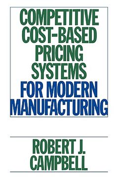 portada competitive cost-based pricing systems for modern manufacturing (in English)