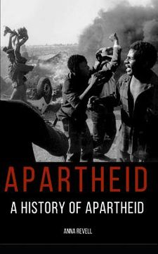 portada Apartheid: A History of Apartheid (en Inglés)