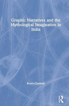 portada Graphic Narratives and the Mythological Imagination in India (en Inglés)