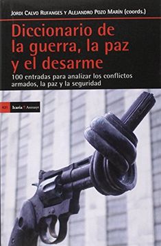 portada Diccionario de la guerra, la paz y el desarme: 100 entradas para analizar los conflictos armados, la paz y la seguridad (Antrazyt)