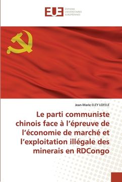 portada Le parti communiste chinois face à l'épreuve de l'économie de marché et l'exploitation illégale des minerais en RDCongo