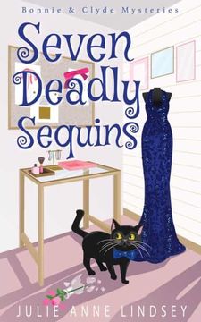 portada Seven Deadly Sequins: 1 (Bonnie & Clyde Mysteries) (en Inglés)