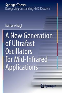 portada A New Generation of Ultrafast Oscillators for Mid-Infrared Applications (en Inglés)