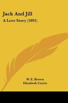 portada jack and jill: a love story (1891) (en Inglés)