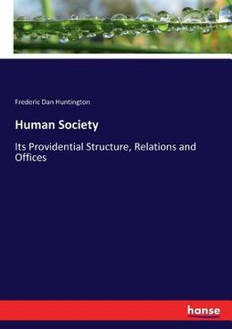 portada Human Society: Its Providential Structure, Relations and Offices
