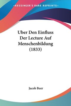 portada Uber Den Einfluss Der Lecture Auf Menschenbildung (1833) (en Alemán)