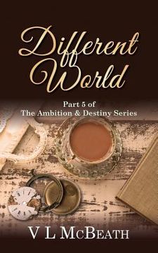 portada Different World: Part 5 of The Ambition & Destiny Series (en Inglés)