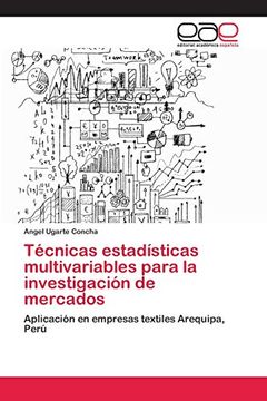 portada Técnicas Estadísticas Multivariables Para la Investigación de Mercados: Aplicación en Empresas Textiles Arequipa, Perú