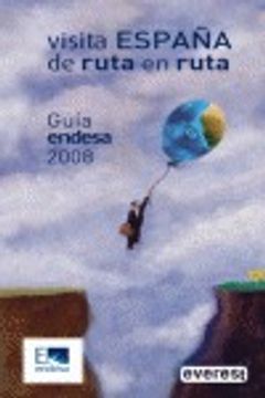 portada Guia Endesa 2008. Visita España De Ruta En Ruta