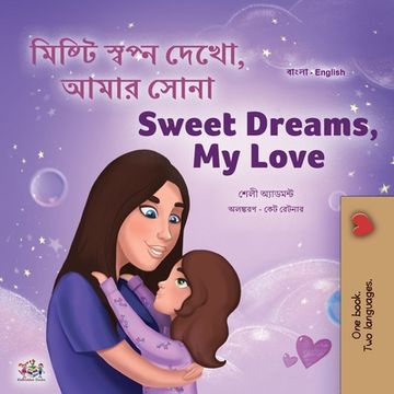 portada Sweet Dreams, My Love (Bengali English Bilingual Children's Book) (en Bengalí)