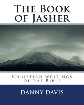 portada The Book of Jasher: Christian writings of the Bible (en Inglés)
