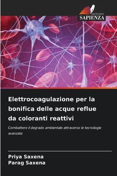 portada Elettrocoagulazione per la bonifica delle acque reflue da coloranti reattivi (en Italiano)