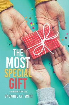 portada The Most Special Gift: An Amiran Fairy Tale (in English)