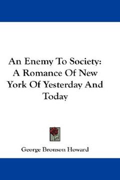 portada an enemy to society: a romance of new york of yesterday and today