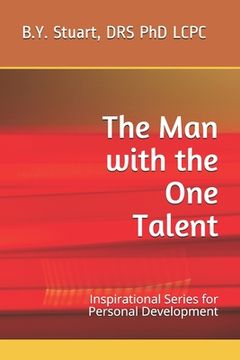 portada The Man with the One Talent: Inspirational Series for Personal Development (en Inglés)