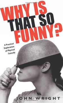portada Why is that so funny?: How Comedy Works: A Practical Exploration of Physical Comedy