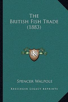 portada the british fish trade (1883) (in English)