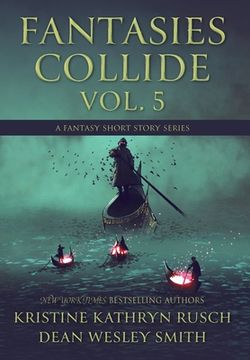 portada Fantasies Collide, Vol. 5: A Fantasy Short Story Series (en Inglés)