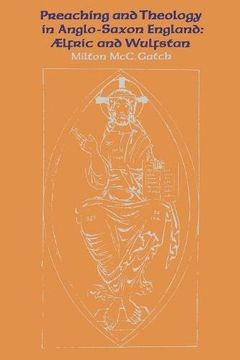 portada Preaching and Theology in Anglo-Saxon England: Ælfric and Wulfstan