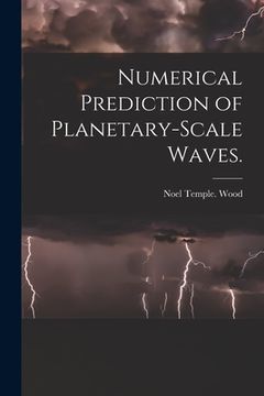 portada Numerical Prediction of Planetary-scale Waves. (en Inglés)