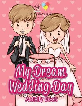portada My Dream Wedding Day Activity Book (in English)