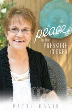 portada Peace in the Pressure Cooker (en Inglés)