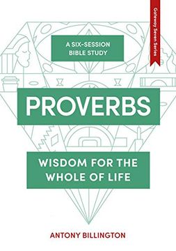 portada Proverbs: Wisdom for the Whole of Life (Bible Study Series) (en Inglés)