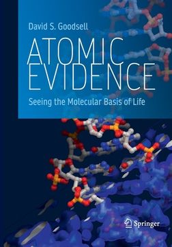 portada Atomic Evidence: Seeing the Molecular Basis of Life 