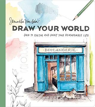 portada Draw Your World: How to Sketch and Paint Your Remarkable Life (in English)