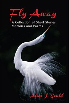 portada Fly Away: A Collection of Short Stories, Memoirs and Poems
