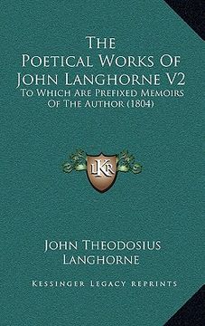 portada the poetical works of john langhorne v2: to which are prefixed memoirs of the author (1804) (en Inglés)