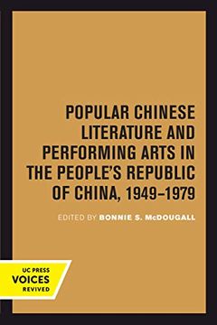 portada Popular Chinese Literature and Performing Arts in the People's Republic of China, 1949-1979 (Studies on China) (en Inglés)