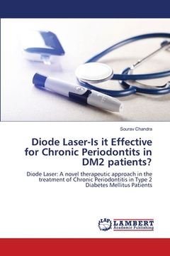 portada Diode Laser-Is it Effective for Chronic Periodontits in DM2 patients? (en Inglés)