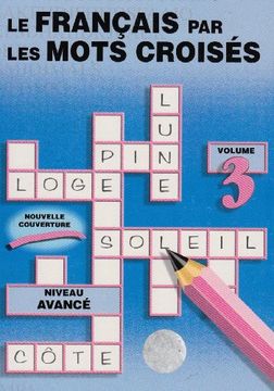 Le français par les mots croisés: 3 (Libri di attività)
