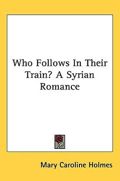 portada who follows in their train? a syrian romance (in English)