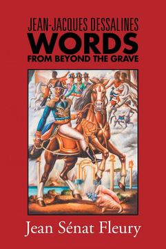 portada Jean-Jacques Dessalines: Words From Beyond the Grave (en Inglés)