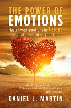 portada The power of emotions: Master your emotions in 7 simple steps and take control of your life (in English)