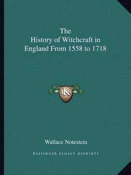 portada the history of witchcraft in england from 1558 to 1718