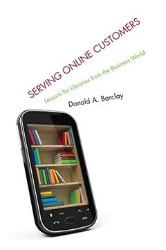 portada Serving Online Customers: Lessons for Libraries from the Business World