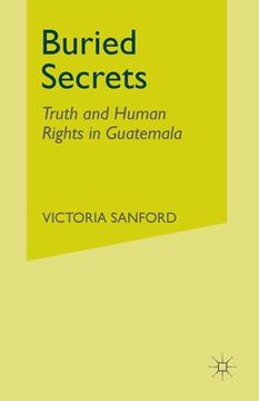 portada Buried Secrets: Truth and Human Rights in Guatemala (en Inglés)