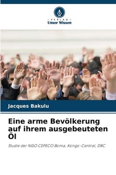 portada Eine arme Bevölkerung auf ihrem ausgebeuteten Öl (in German)