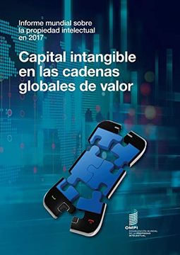 portada Informe Mundial Sobre la Propiedad Intellectual en 2017 - Capital Intangible en las Cadenas Globales de Valor