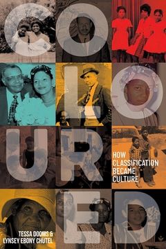 portada COLOURED - How Classification Became Culture (in English)