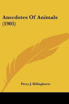 portada anecdotes of animals (1905) (en Inglés)
