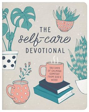 portada The Self-Care Devotional: 180 Days of Calming Comfort From God's Word (en Inglés)
