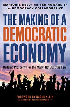 portada The Making of a Democratic Economy: How to Build Prosperity for the Many, not the few (in English)