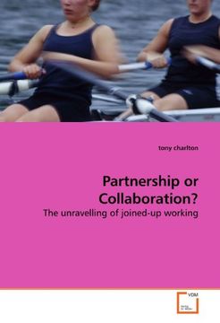 portada Partnership or Collaboration?: The unravelling of joined-up working
